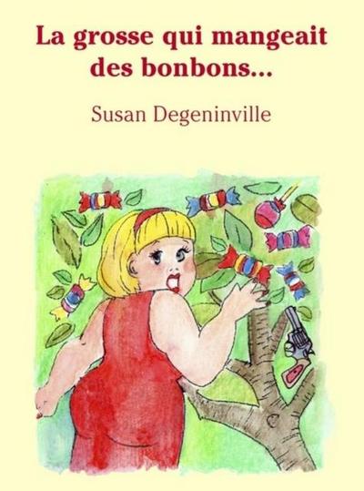 La grosse qui mangeait des bonbons