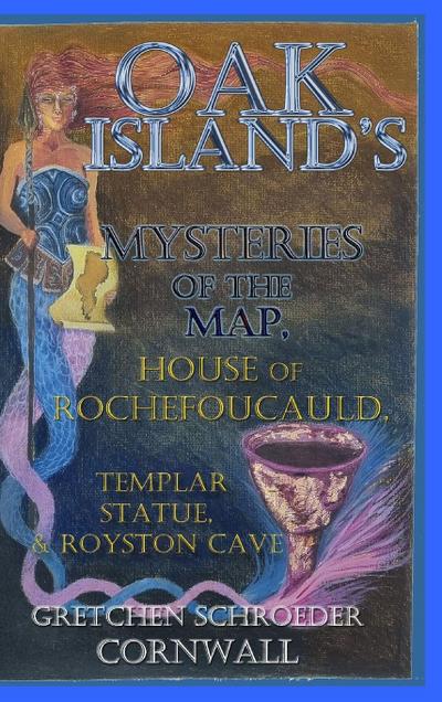 Oak Island’s Mysteries of the Map
