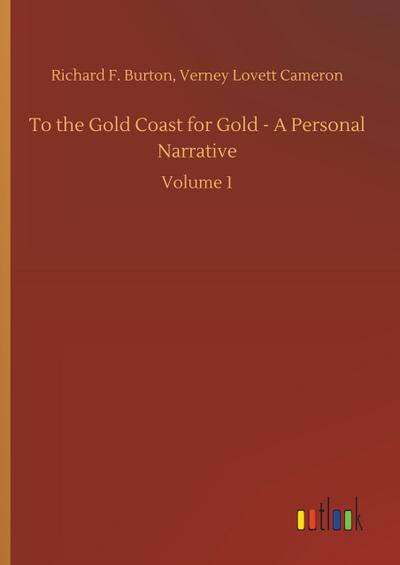 To the Gold Coast for Gold - A Personal Narrative