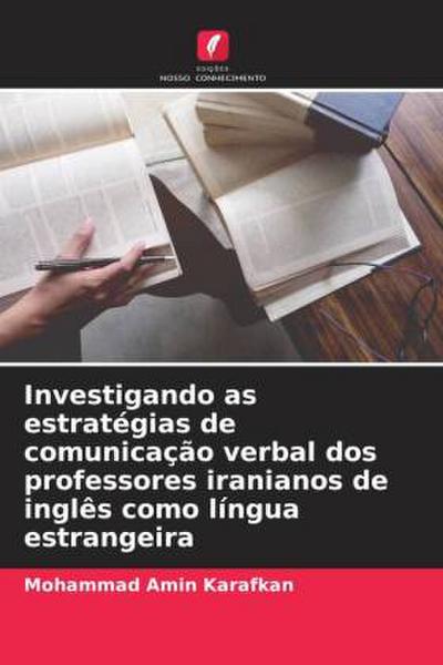 Investigando as estratégias de comunicação verbal dos professores iranianos de inglês como língua estrangeira