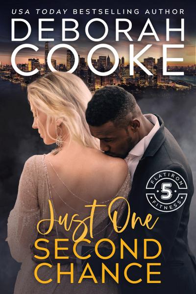 Just One Second Chance (Flatiron Five Fitness, #6)