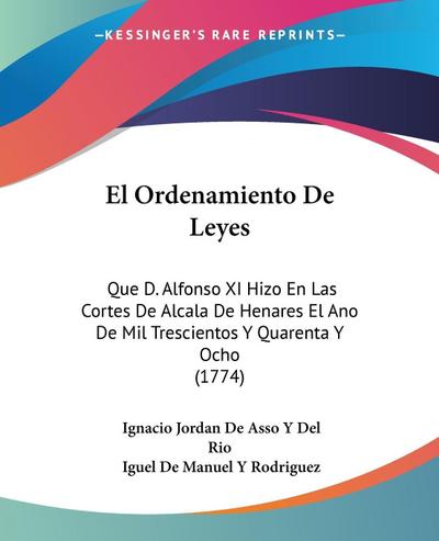 El Ordenamiento De Leyes - Ignacio Jordan de Asso Y Del Rio