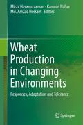 Wheat Production in Changing Environments