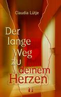 Der lange Weg zu deinem Herzen