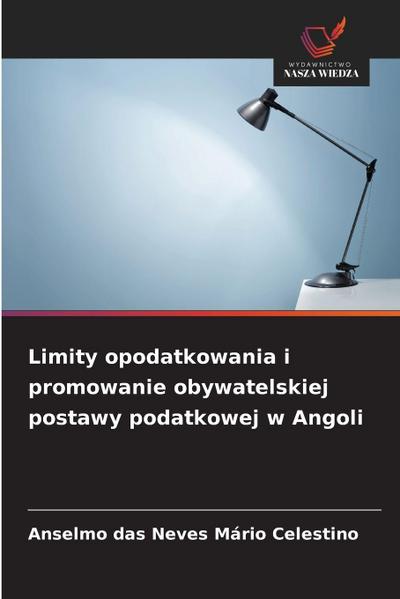 Limity opodatkowania i promowanie obywatelskiej postawy podatkowej w Angoli