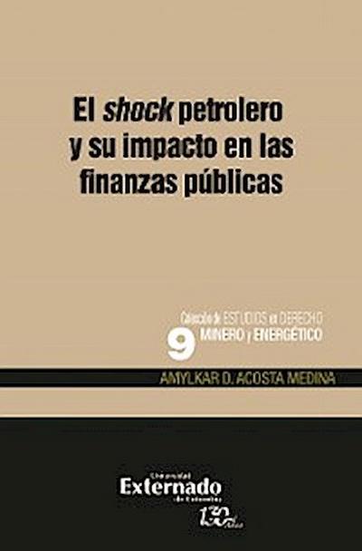 El shock petrolero y su impacto en las finanzas públicas