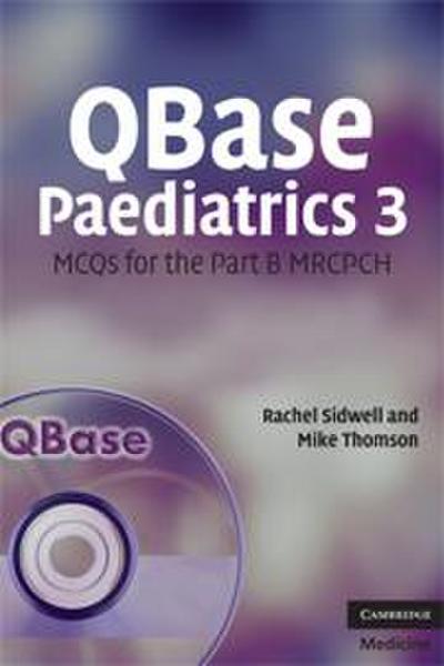 QBase Paediatrics 3: MCQS for the Part B MRCPCH [With CDROM]