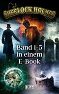 Sherlock Holmes - Neue Fälle - Band 1-5 in einem E-Book