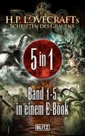 H.P. Lovecrafts Schriften des Grauens - Band 1-5 in einem E-Book