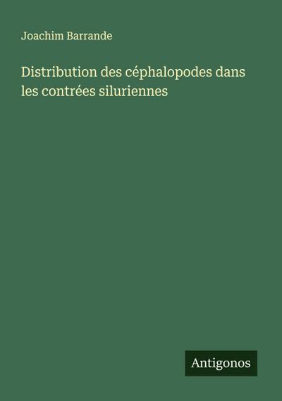 Distribution des céphalopodes dans les contrées siluriennes