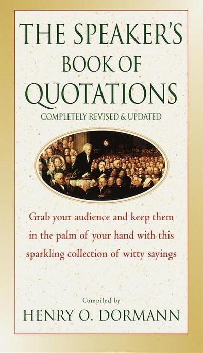 The Speaker’s Book of Quotations, Completely Revised and Updated