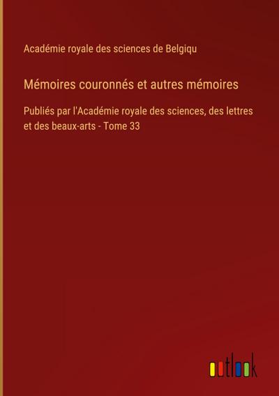 Mémoires couronnés et autres mémoires