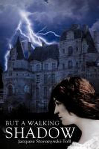 But a Walking Shadow