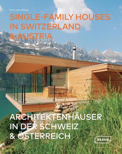 Architektenhäuser in der Schweiz & Österreich / Single-Family Houses in Switzerland & Austria