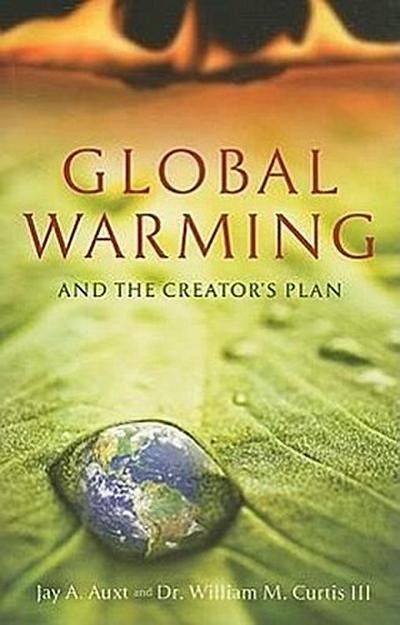 Global Warming and the Creator’s Plan