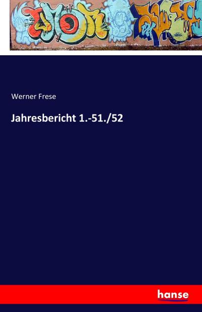 Jahresbericht 1.-51./52