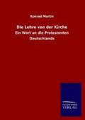 Die Lehre von der Kirche: Ein Wort an die Protestenten Deutschlands