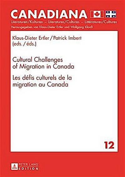 Cultural Challenges of Migration in Canada-  Les defis culturels de la migration au Canada