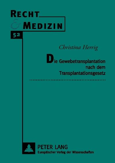 Die Gewebetransplantation nach dem Transplantationsgesetz