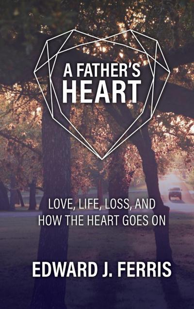 A Father’s Heart