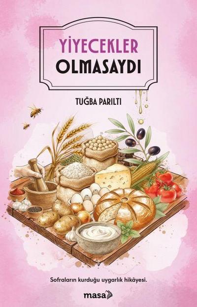 Yiyecekler Olmasaydi