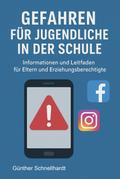 Gefahren für Jugendliche in der Schule von günther schnellhardt | Ebook
