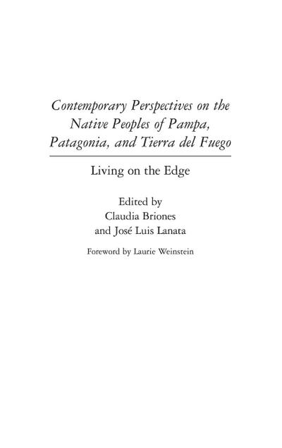 Contemporary Perspectives on the Native Peoples of Pampa, Patagonia, and Tierra del Fuego