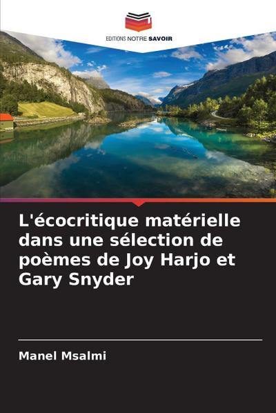L’écocritique matérielle dans une sélection de poèmes de Joy Harjo et Gary Snyder