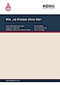 Wie ’ne Kneipe ohne Bier