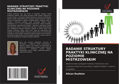 BADANIE STRUKTURY PRAKTYKI KLINICZNEJ NA POZIOMIE MISTRZOWSKIM