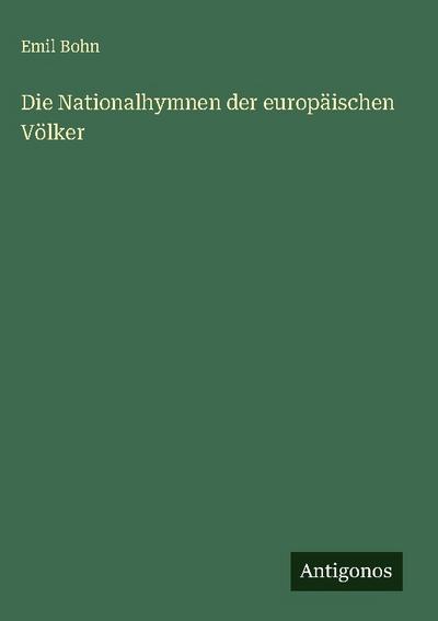 Die Nationalhymnen der europäischen Völker