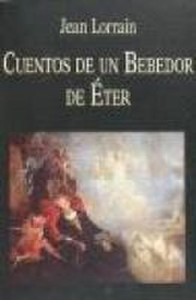Cuentos de un bebedor de éter