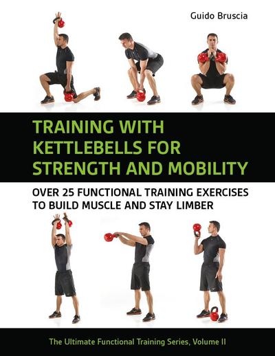 Training with Kettlebells for Strength and Mobility