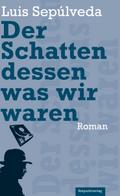 Der Schatten dessen, was wir waren