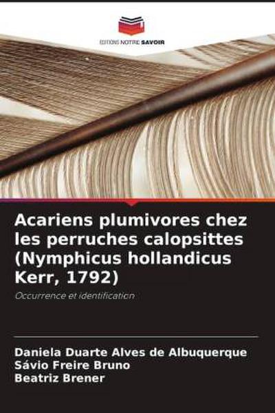 Acariens plumivores chez les perruches calopsittes (Nymphicus hollandicus Kerr, 1792)
