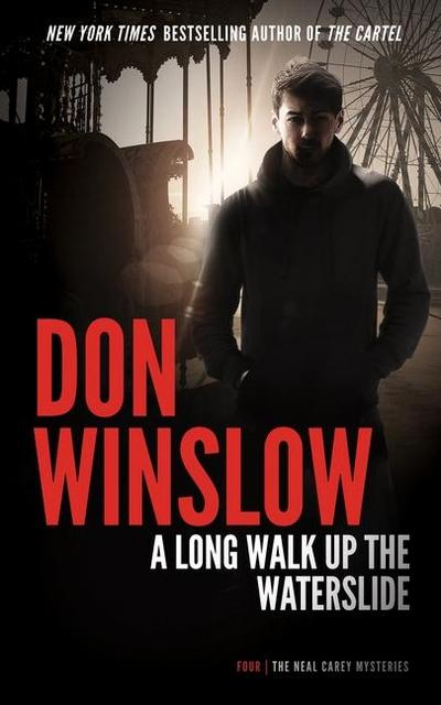 A Long Walk Up the Water Slide (Neal Carey Mysteries, 4, Band 4)