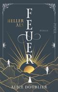 Heller als Feuer