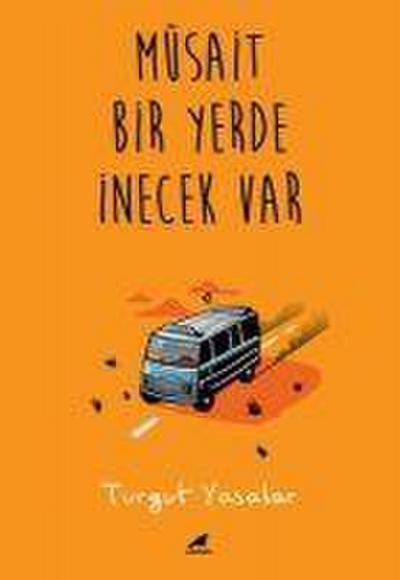 Müsait Bir Yerde Inecek Var