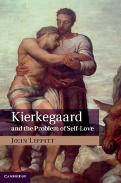 Kierkegaard and the Problem of Self-Love