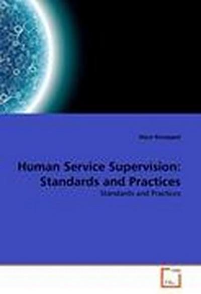 Human Service Supervision: Standards and Practices