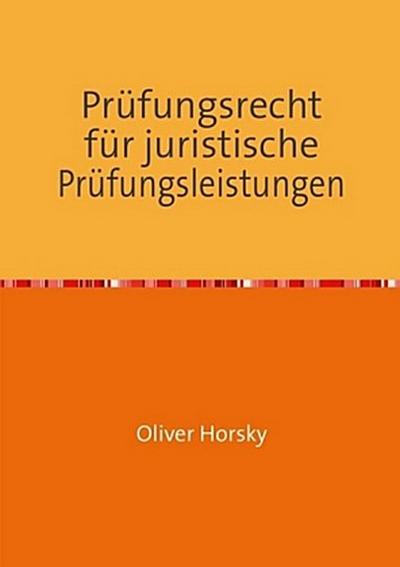 Prüfungsrecht für juristische Prüfungsleistungen