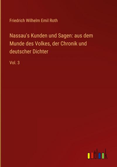 Nassau’s Kunden und Sagen: aus dem Munde des Volkes, der Chronik und deutscher Dichter