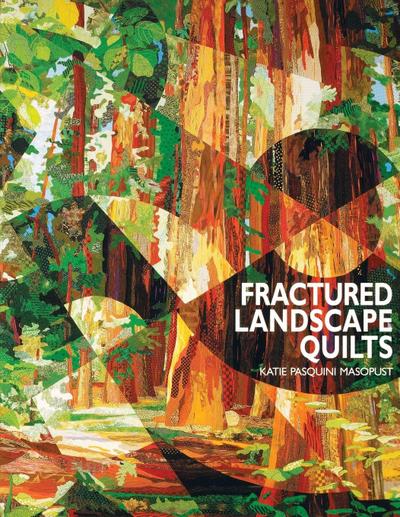 Fractured Landscape Quilts - Print on Demand Edition