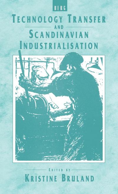 Technology Transfer and Scandinavian Industrialisation
