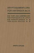 Die Torf- und Lebermoose / Die Farnpflanzen