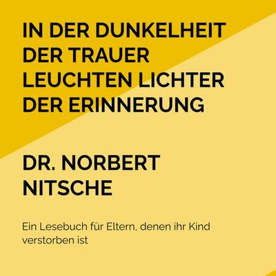 In der Dunkelheit der Trauer leuchten Lichter der Erinnerung