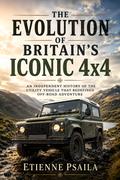The Evolution of Britain’s Iconic 4x4