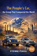 The People’s Car, the Group That Conquered the World
