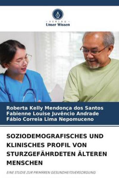 SOZIODEMOGRAFISCHES UND KLINISCHES PROFIL VON STURZGEFÄHRDETEN ÄLTEREN MENSCHEN