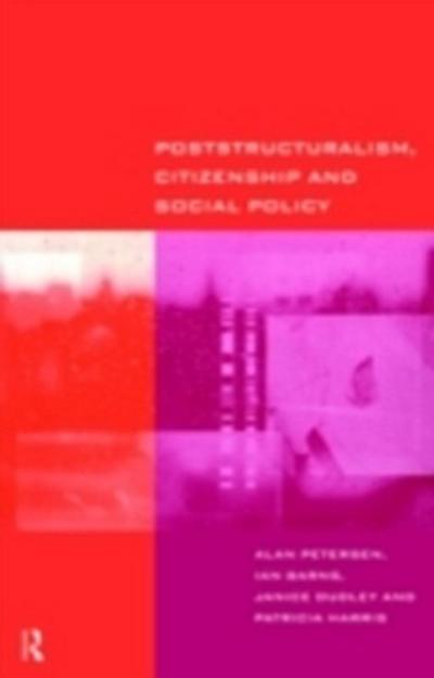 Poststructuralism, Citizenship and Social Policy